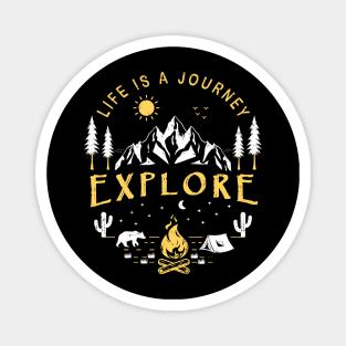 LIFE IS A JOURNEY, EXPLORE Magnet